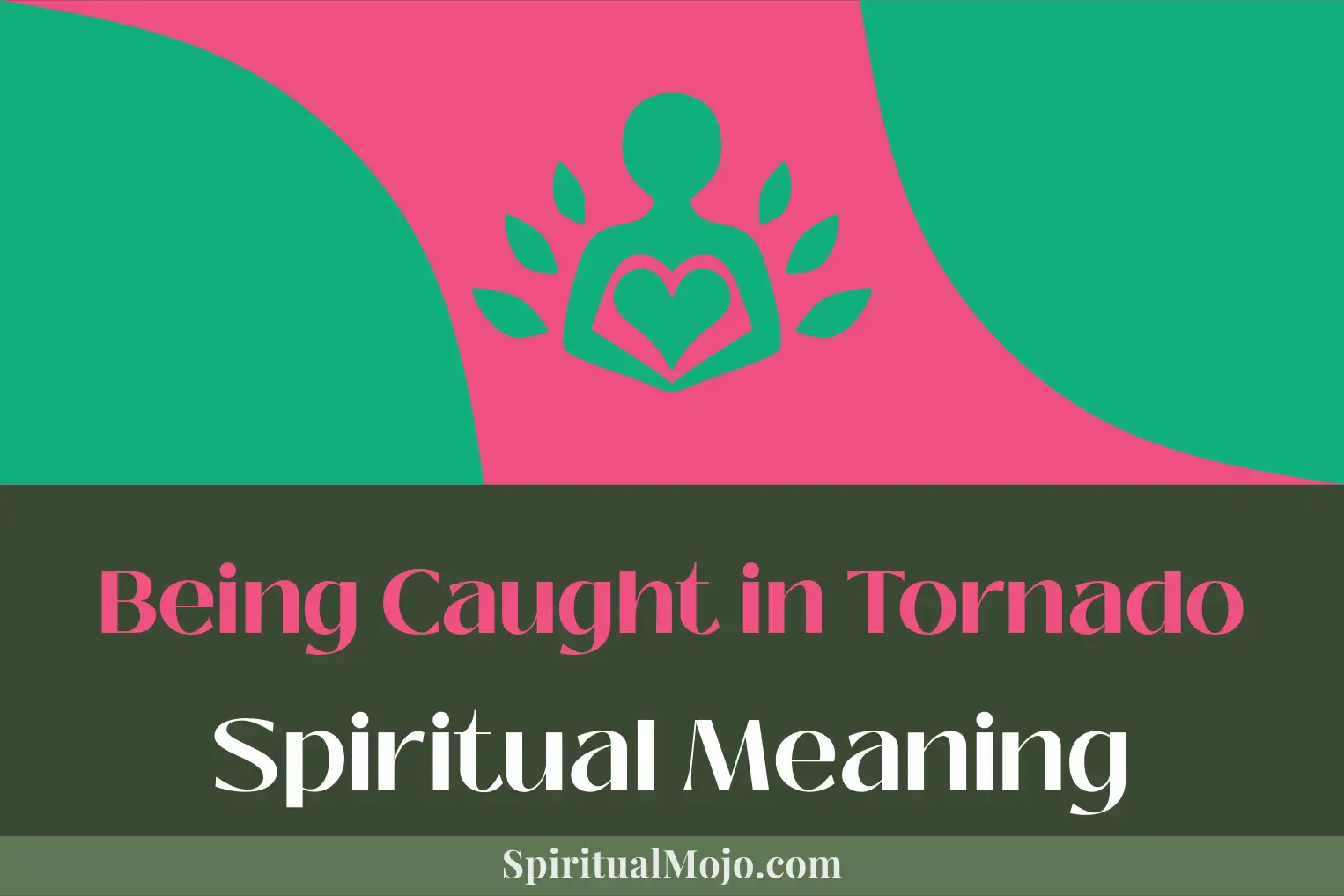 being caught in tornado spiritual meaning