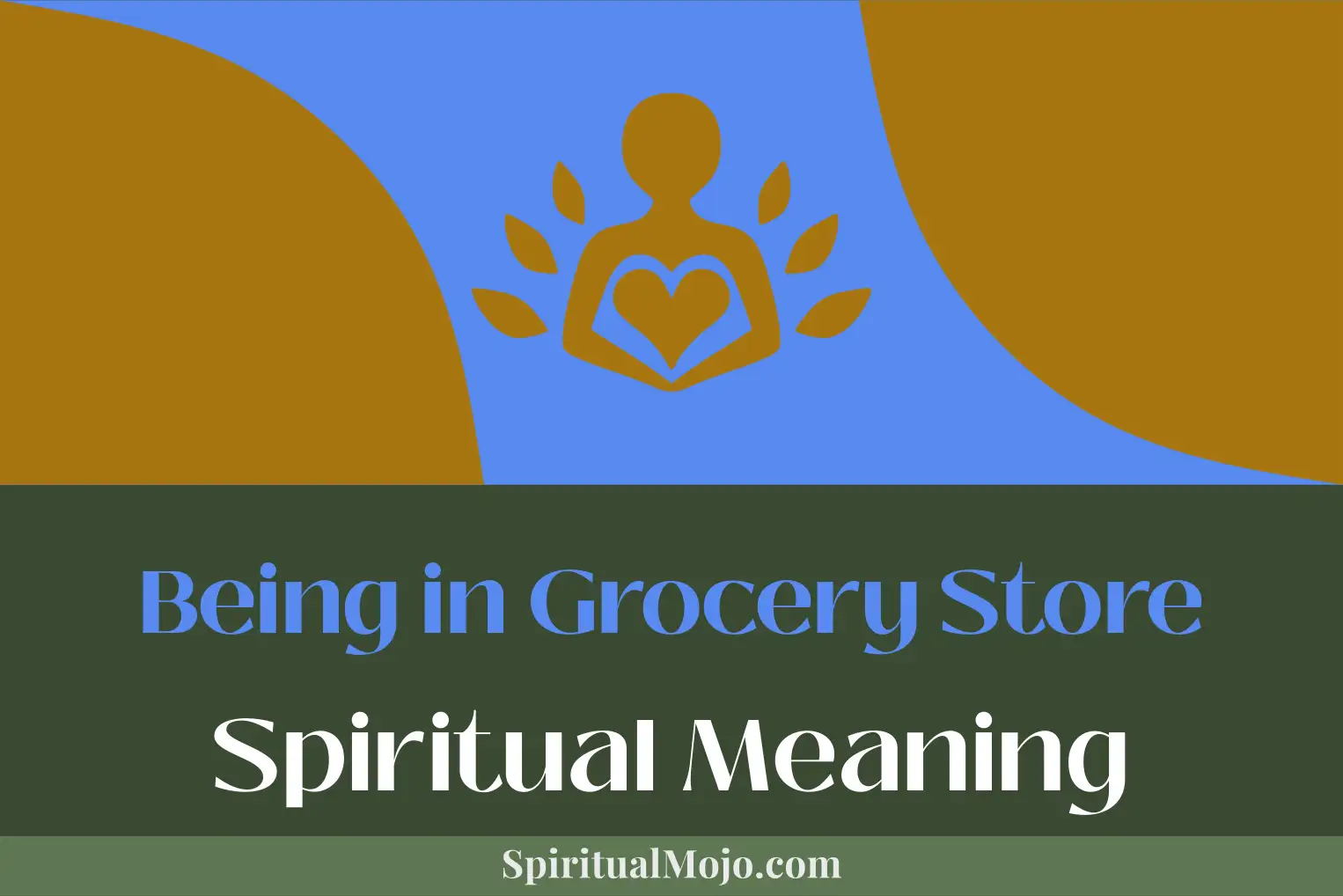 being in grocery store spiritual meaning