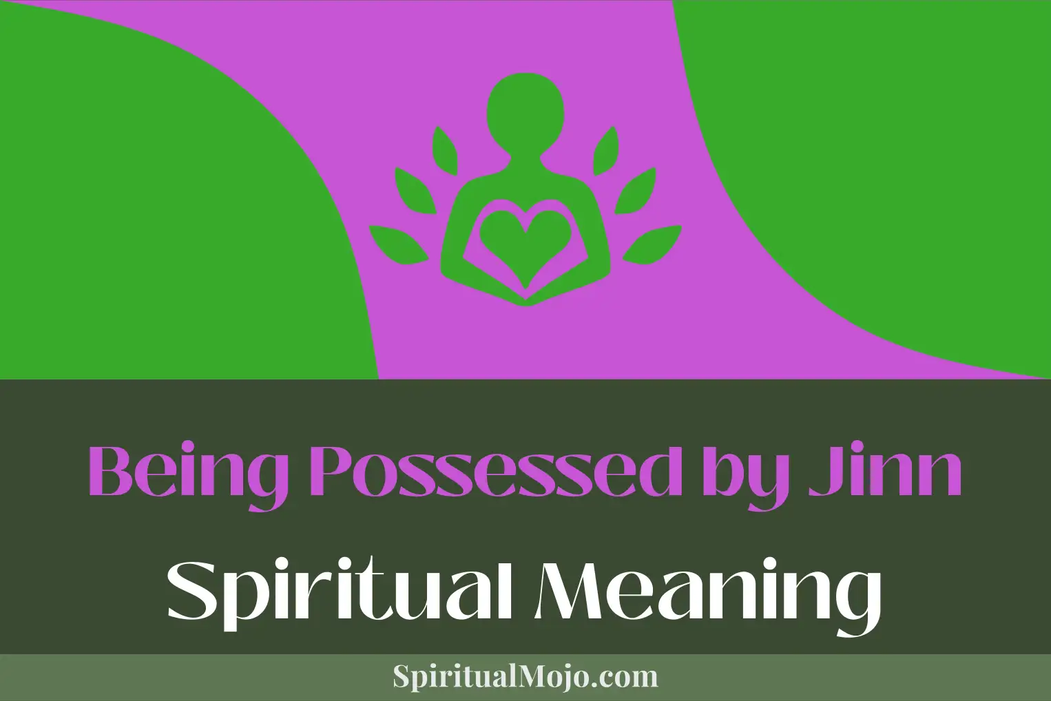 being possessed by jinn spiritual meaning