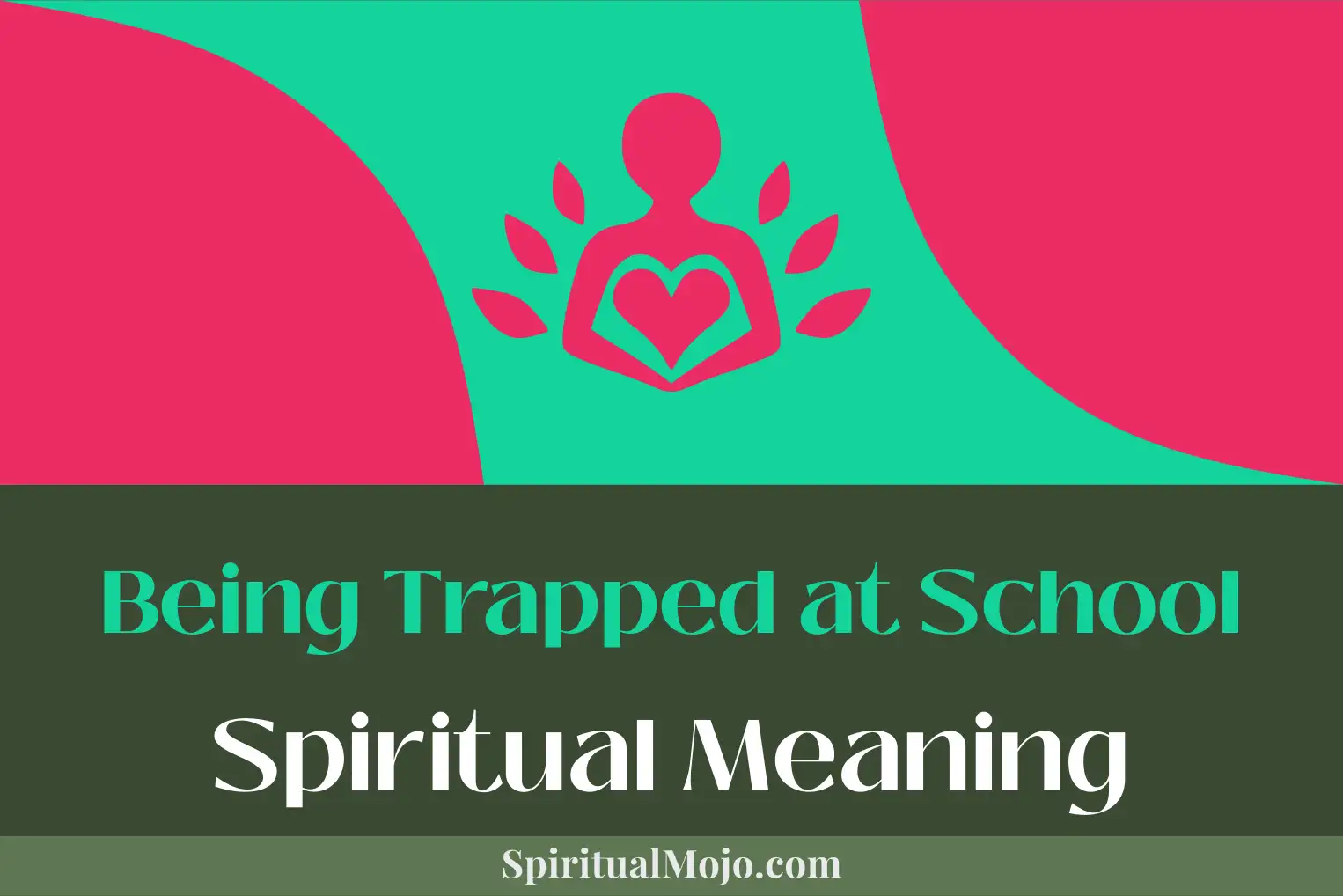 being trapped at school spiritual meaning