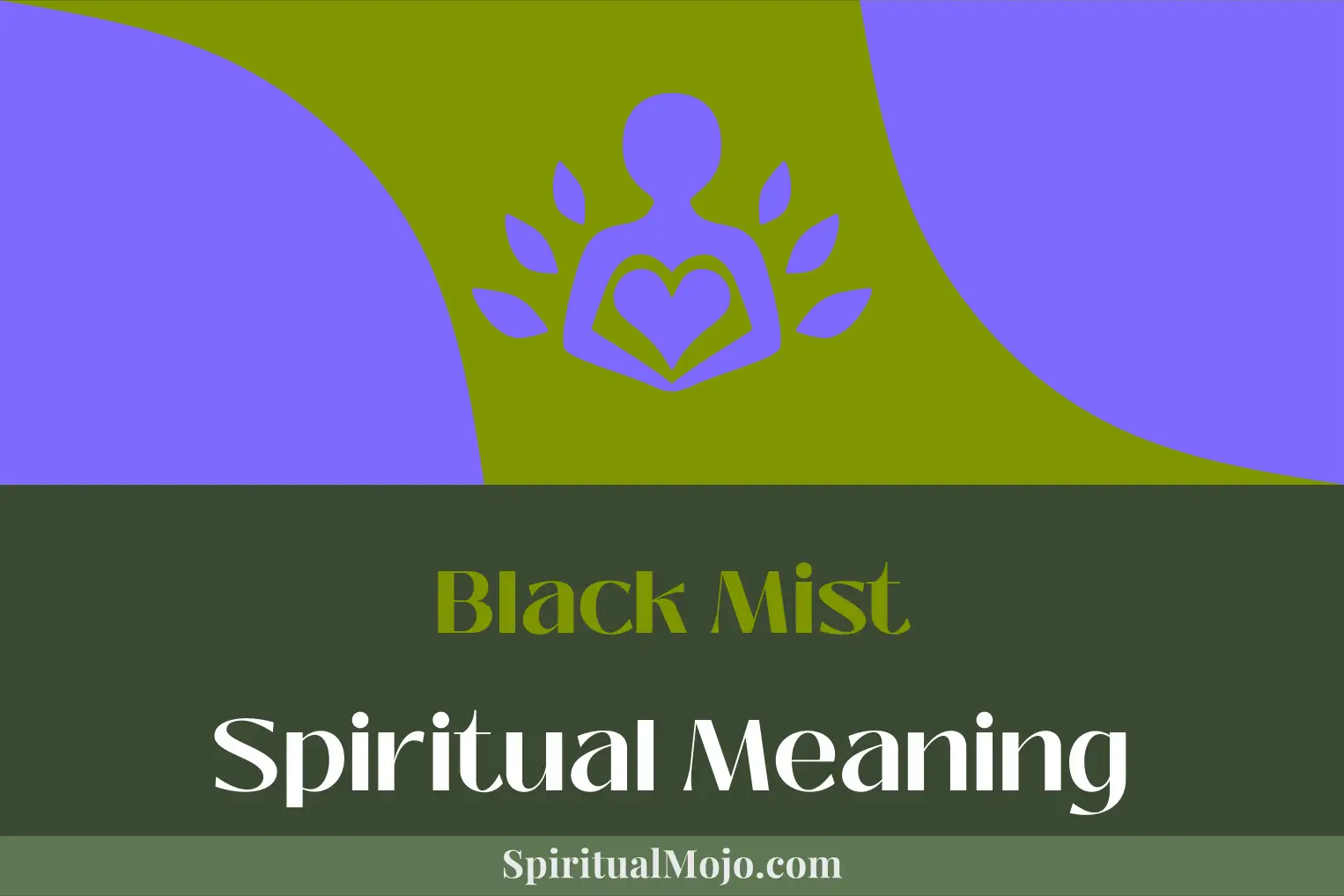 black mist spiritual meaning