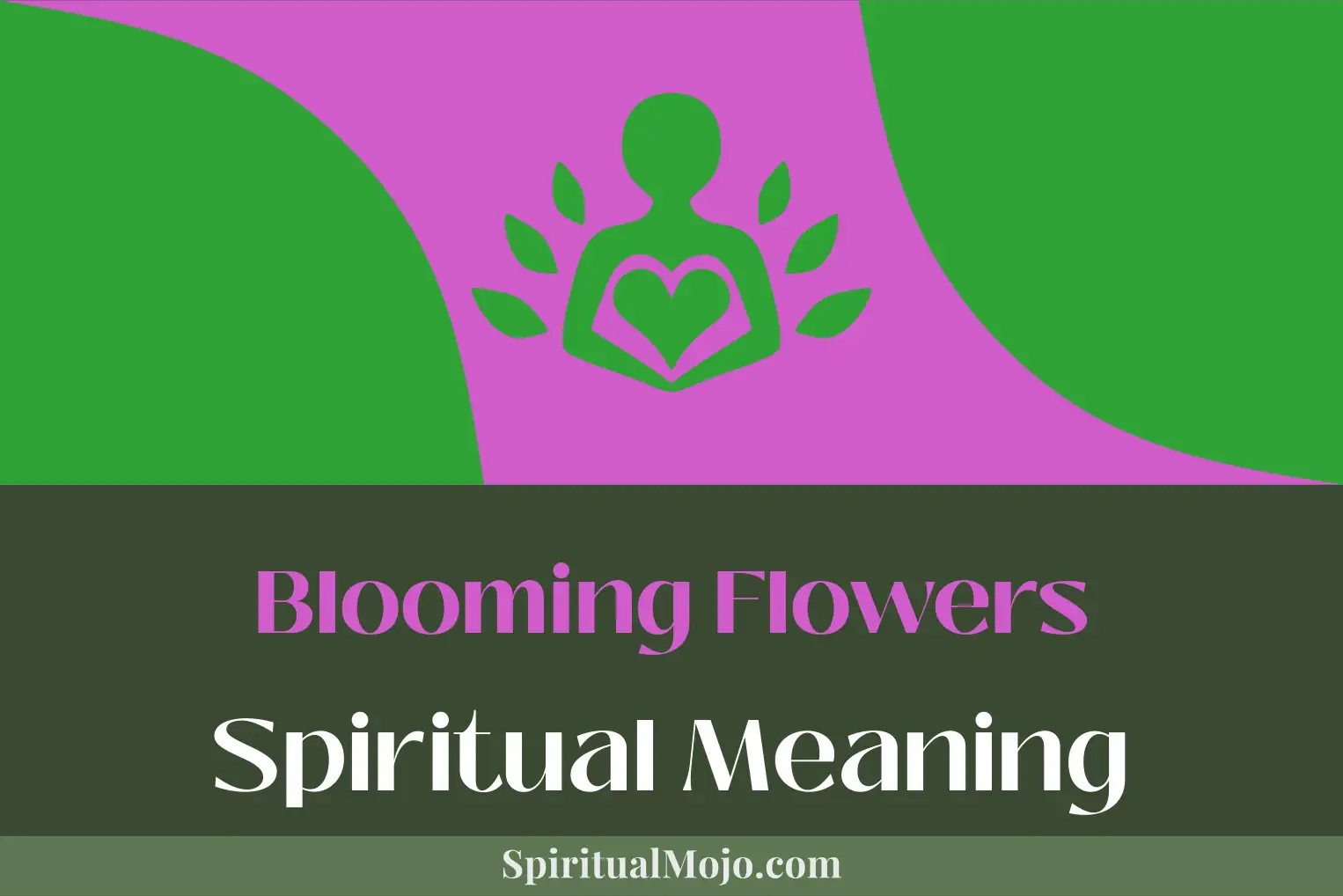 blooming flowers spiritual meaning