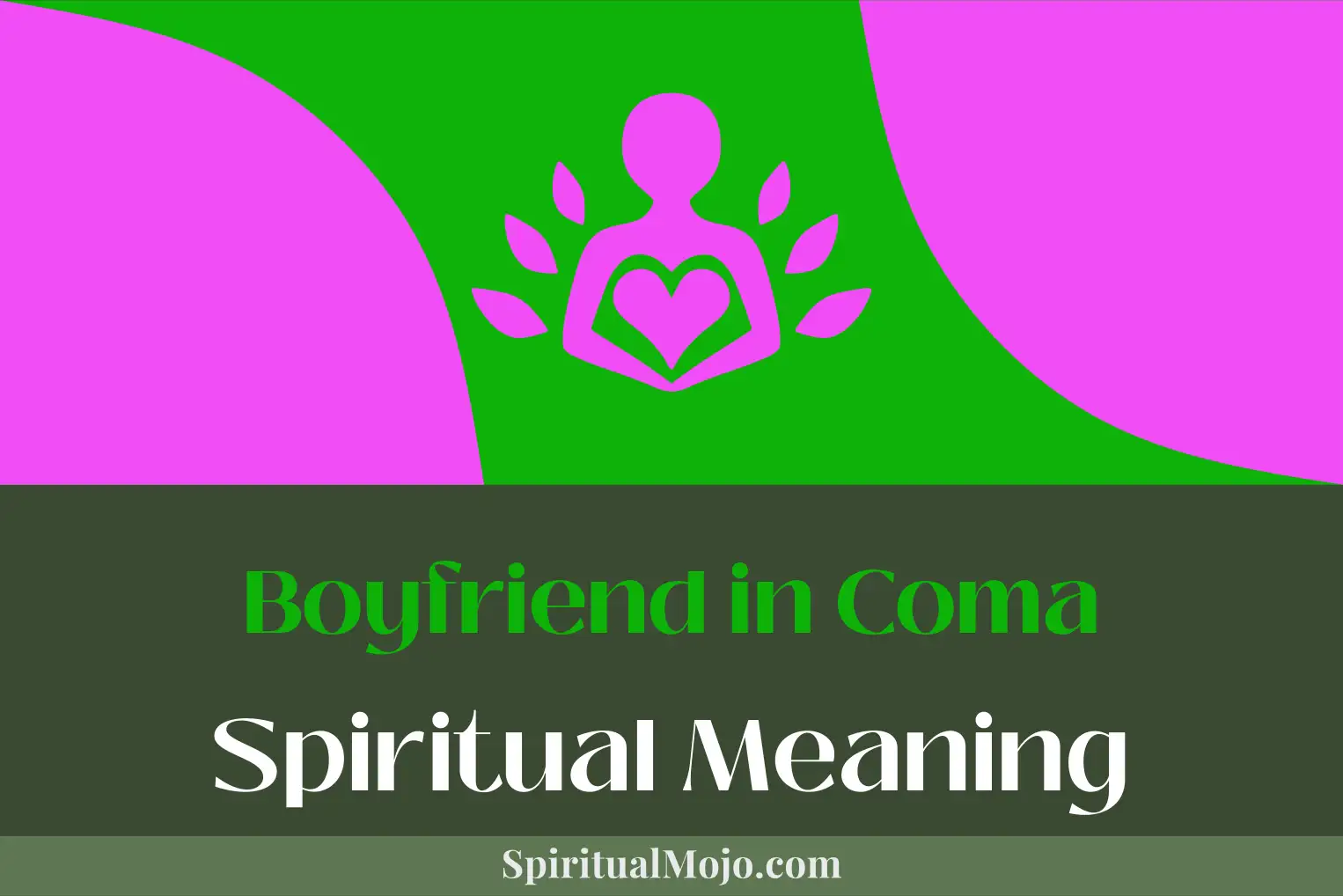 boyfriend in coma spiritual meaning