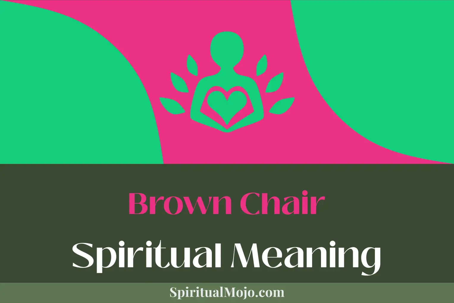 brown chair spiritual meaning