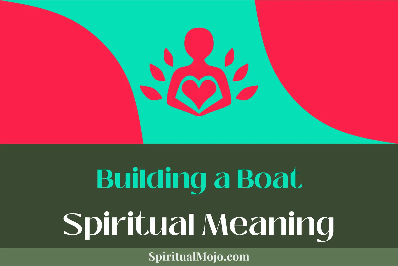 building a boat spiritual meaning