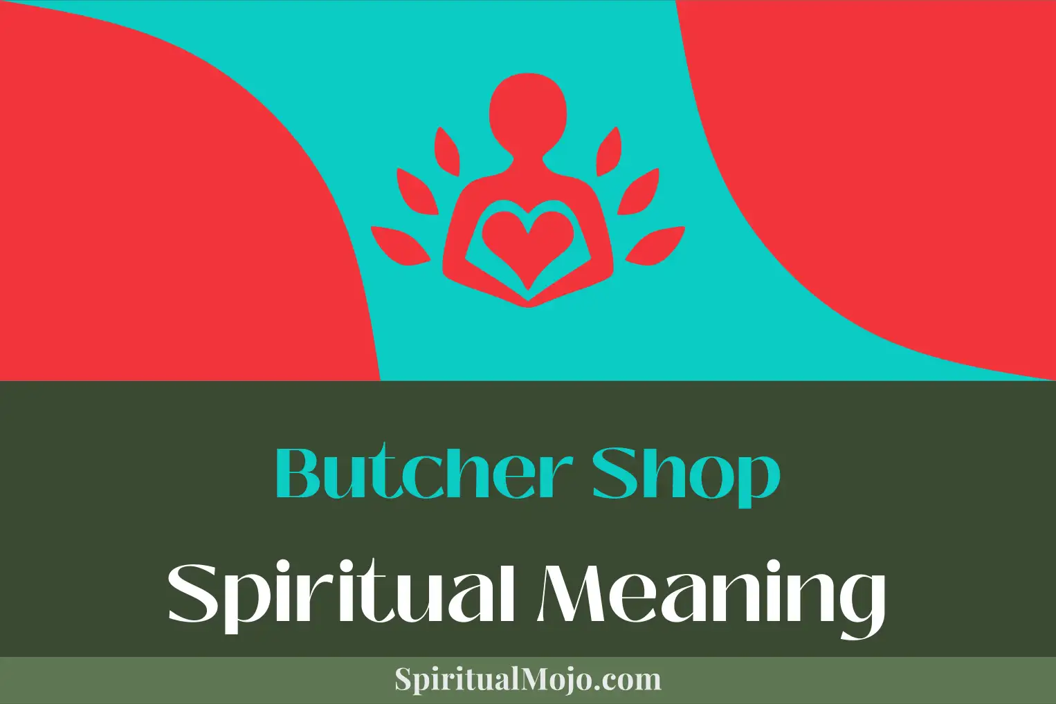 butcher shop spiritual meaning