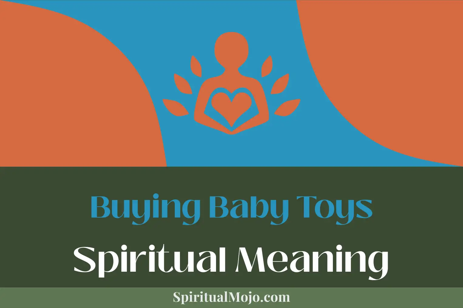 buying baby toys spiritual meaning