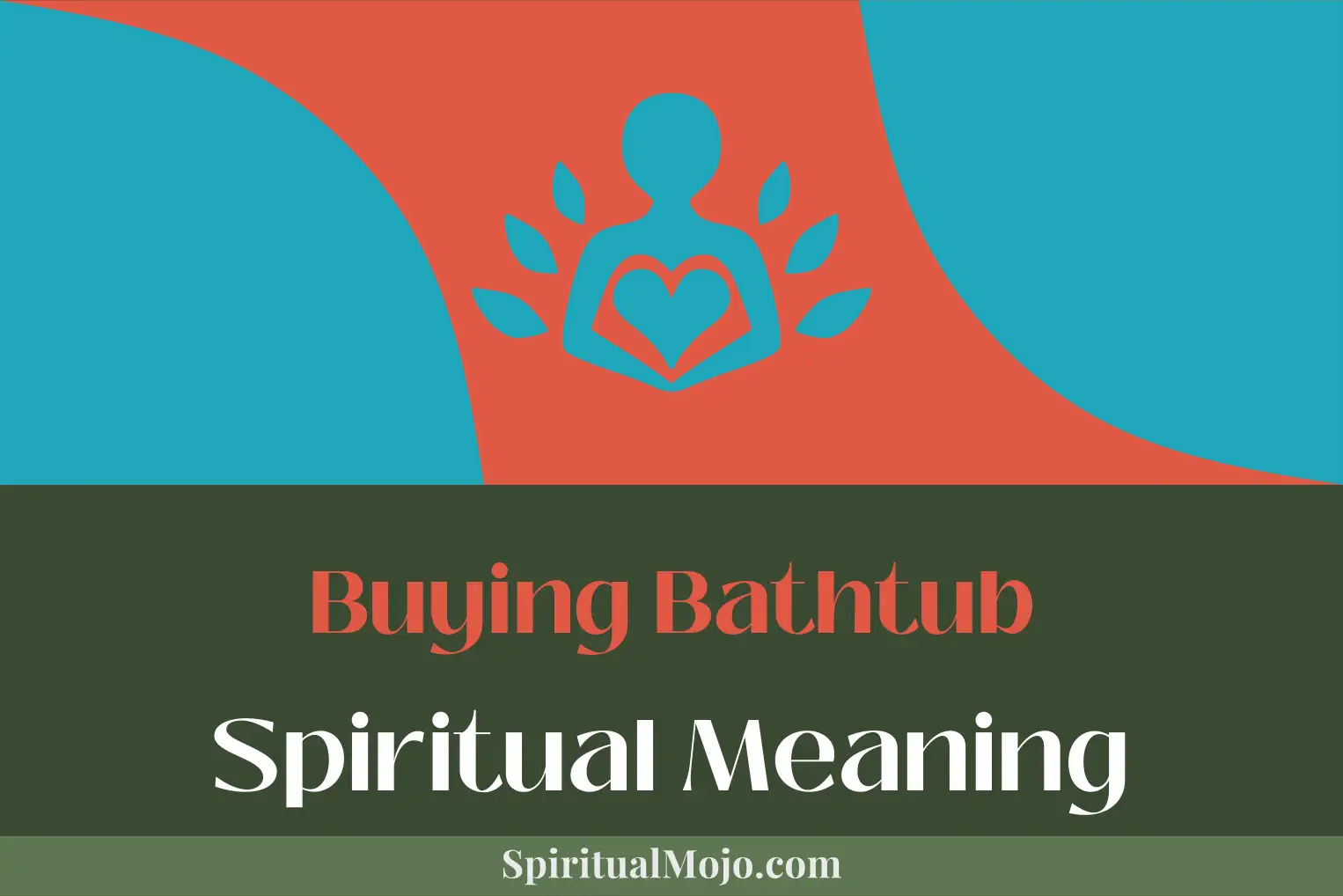 buying bathtub spiritual meaning