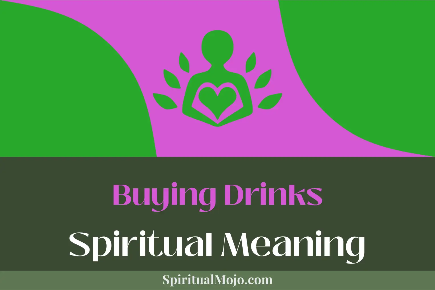 buying drinks spiritual meaning