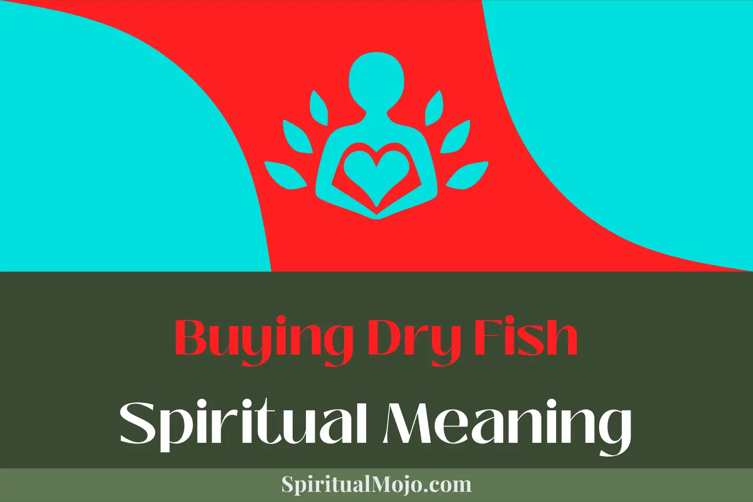 buying dry fish spiritual meaning