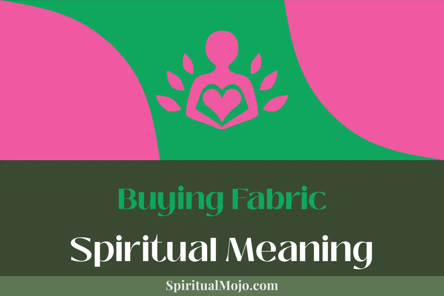 buying fabric spiritual meaning