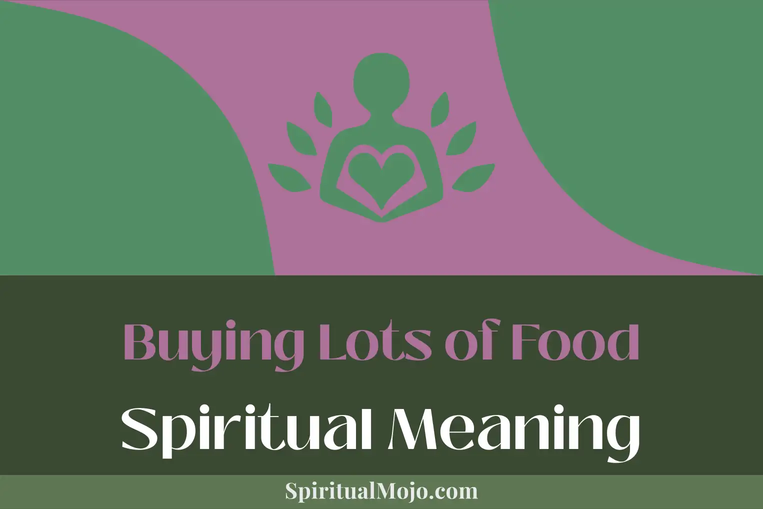 buying lots of food spiritual meaning