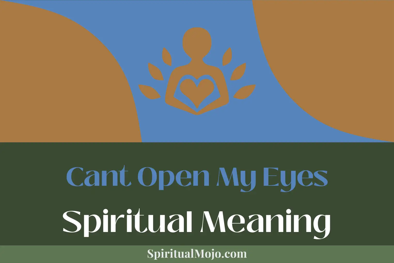 cant open my eyes spiritual meaning