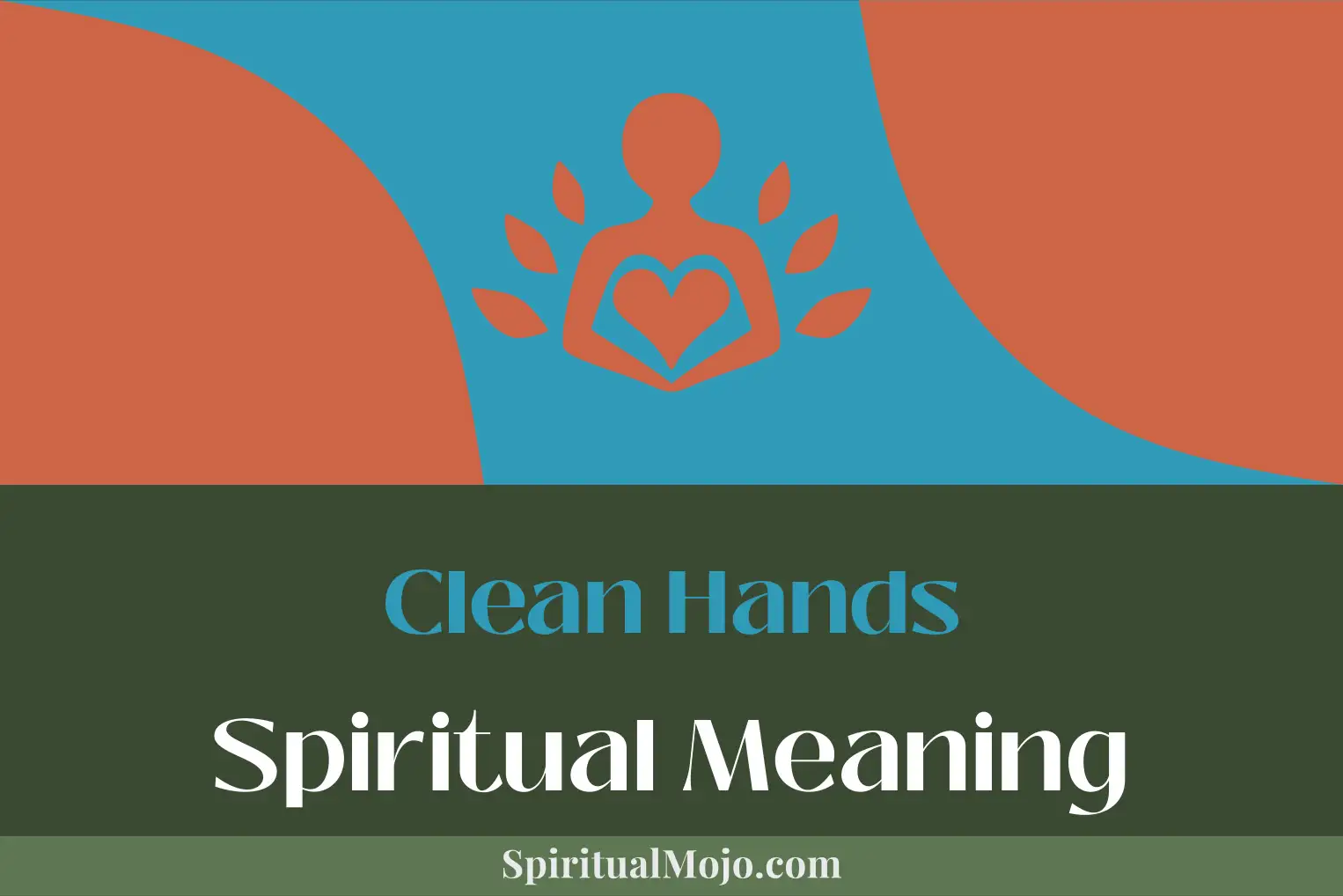clean hands spiritual meaning