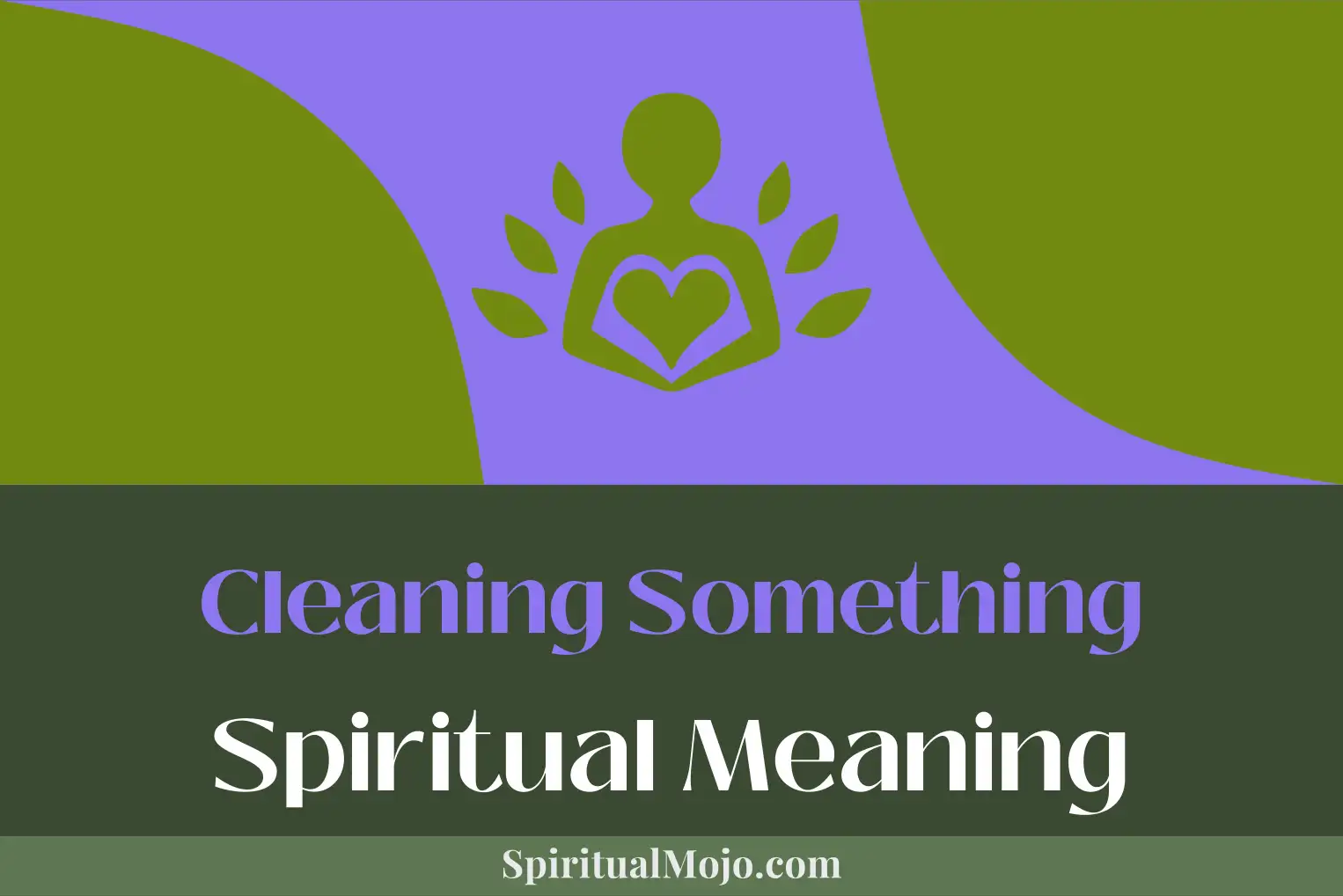 cleaning something spiritual meaning