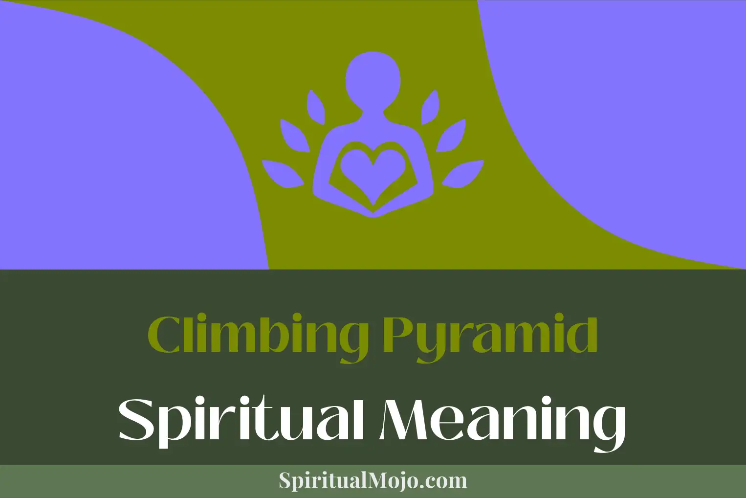 climbing pyramid spiritual meaning