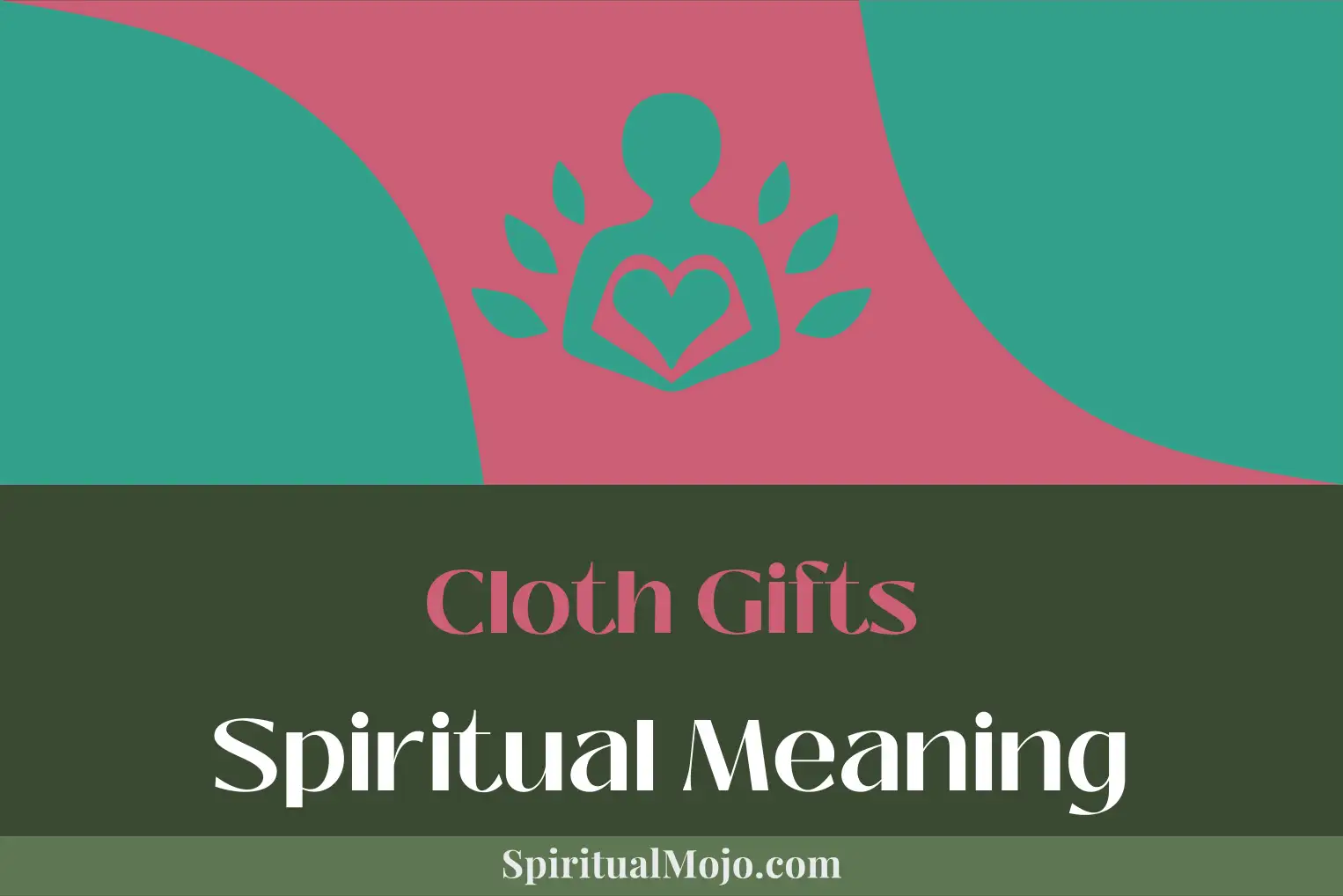 cloth gifts spiritual meaning