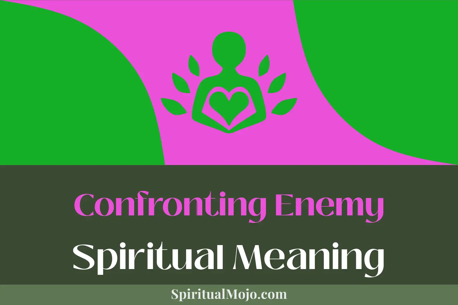 confronting enemy spiritual meaning