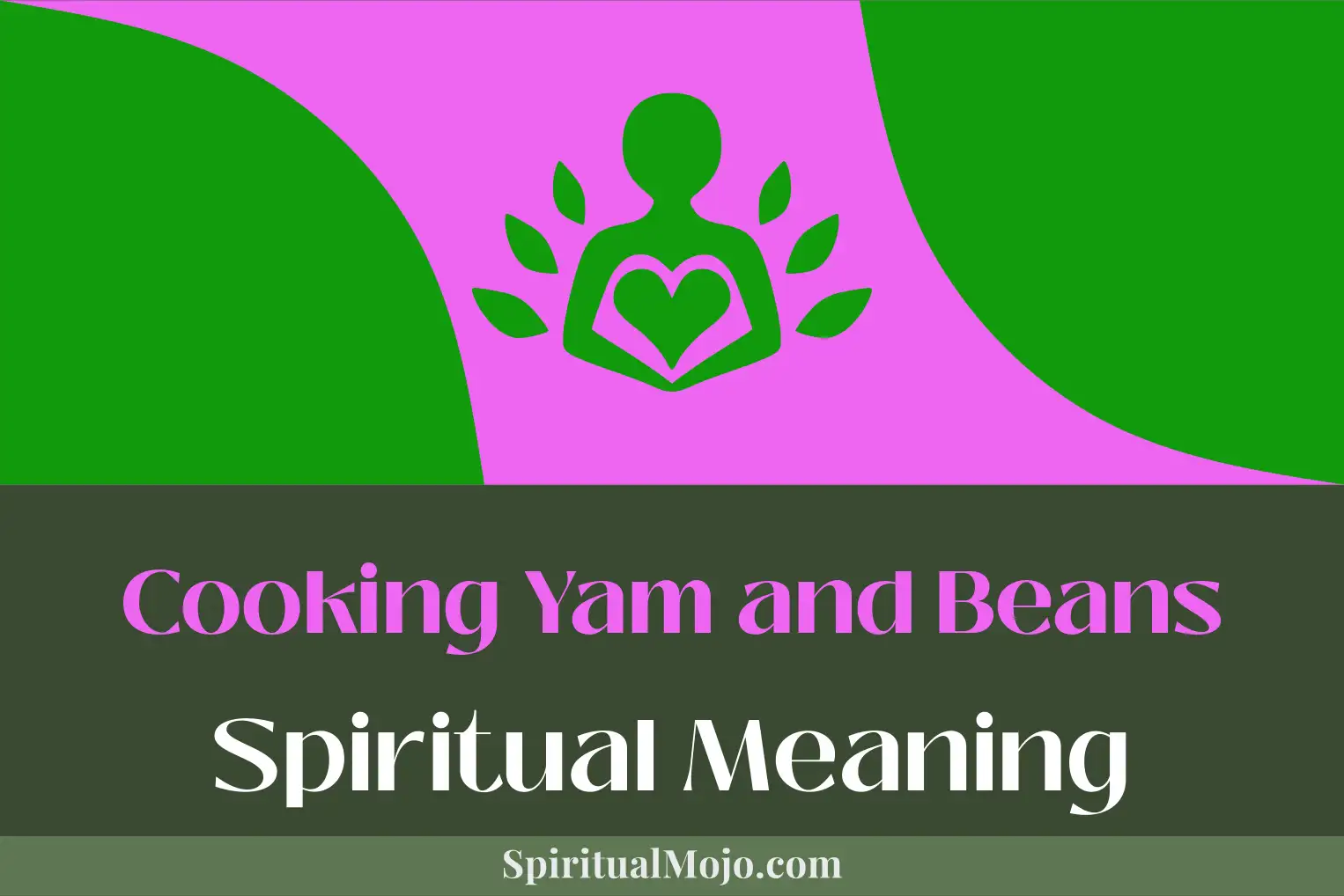 cooking yam and beans spiritual meaning