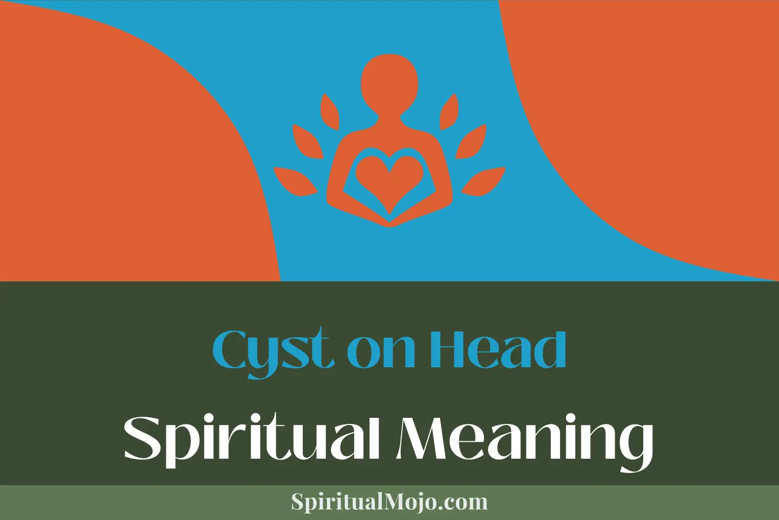 cyst on head spiritual meaning