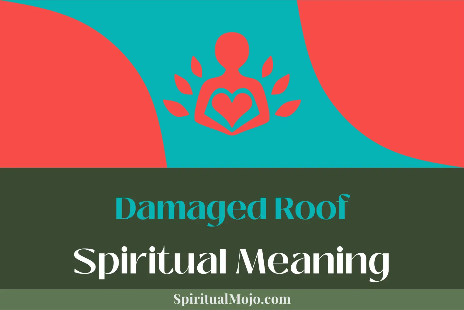 damaged roof spiritual meaning