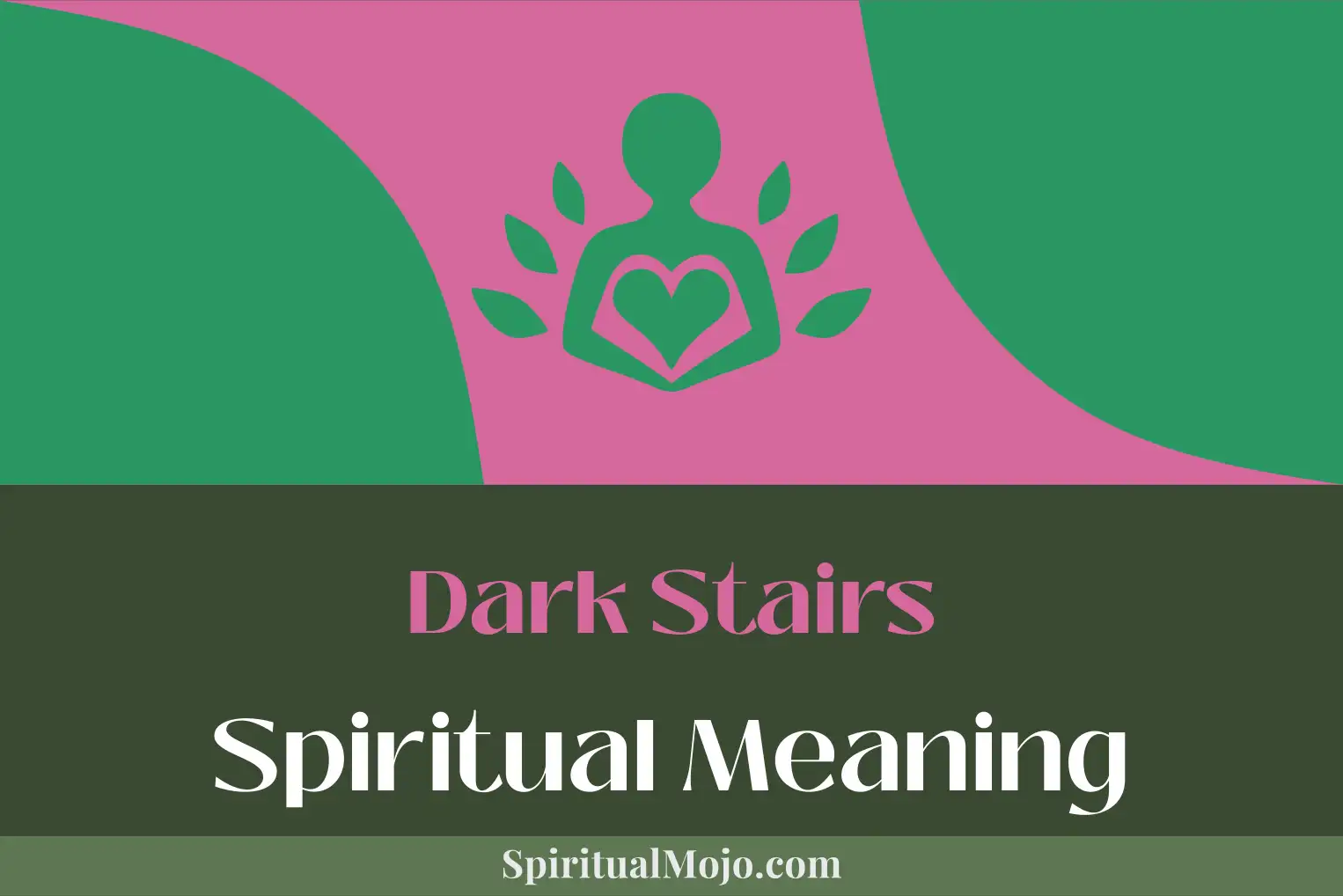 dark stairs spiritual meaning