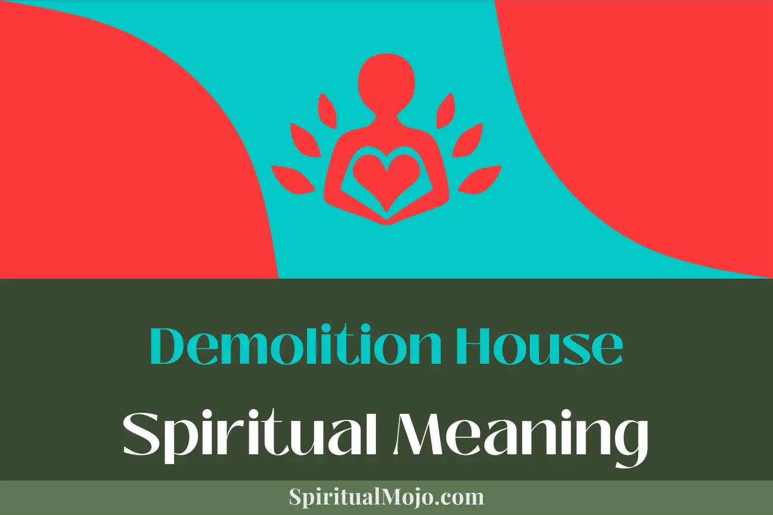 demolition house spiritual meaning