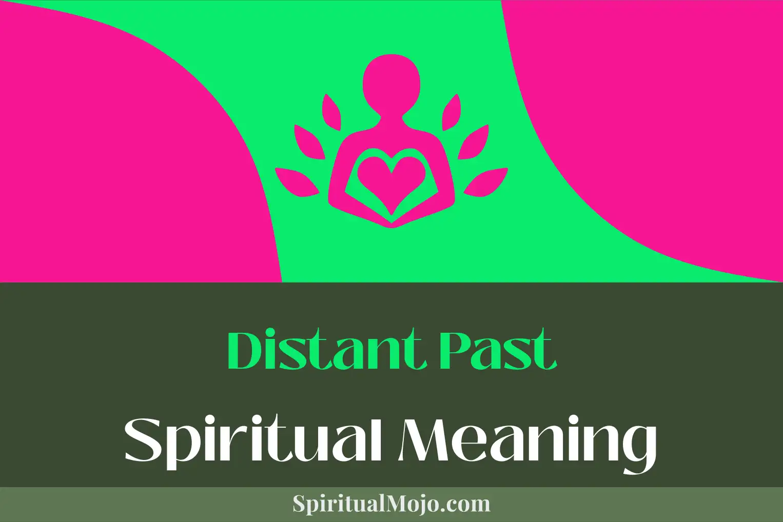 distant past spiritual meaning