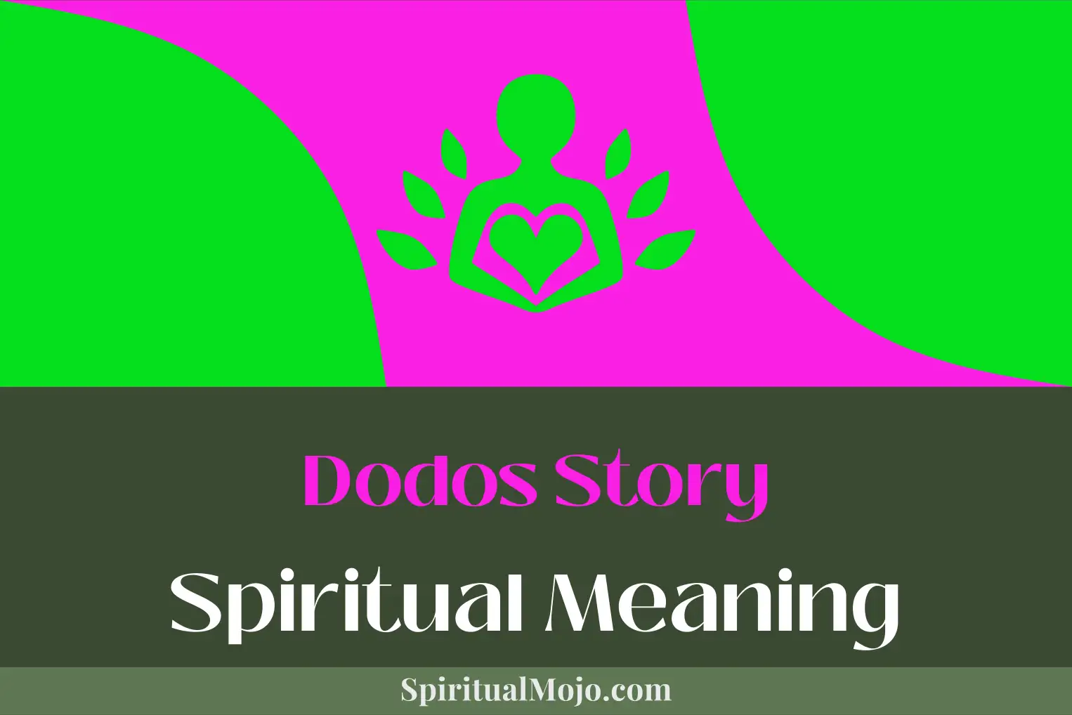 dodos story spiritual meaning