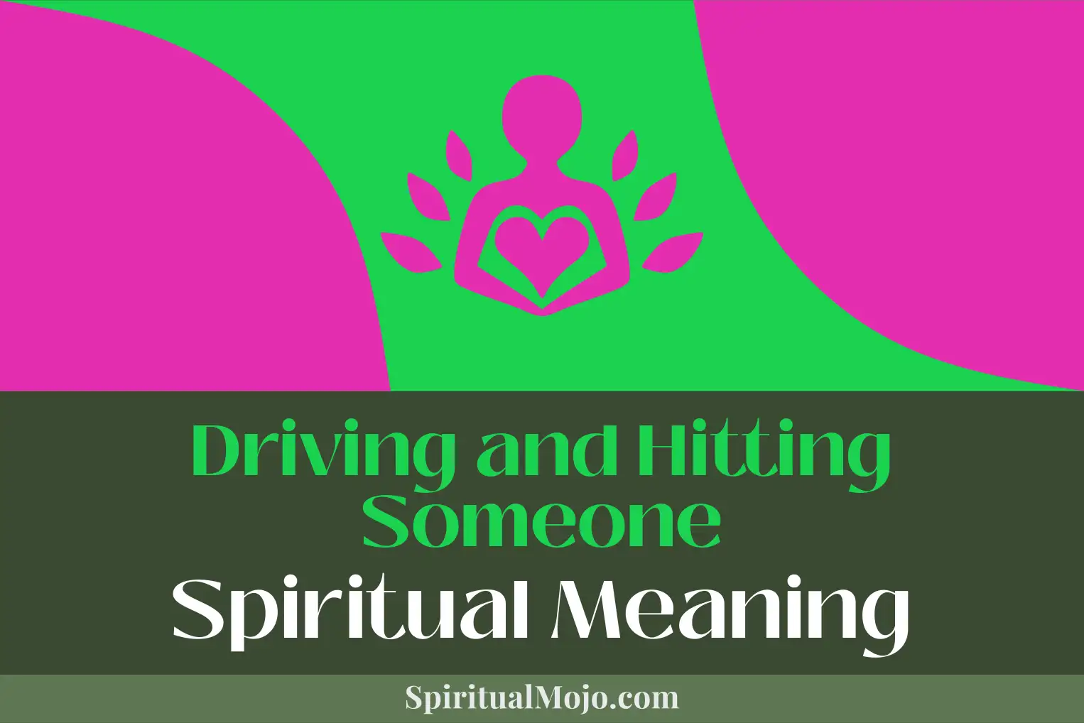 driving and hitting someone spiritual meaning