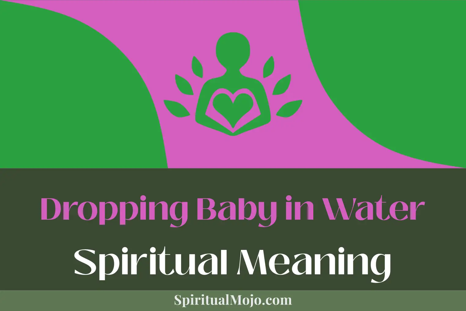 dropping baby in water spiritual meaning