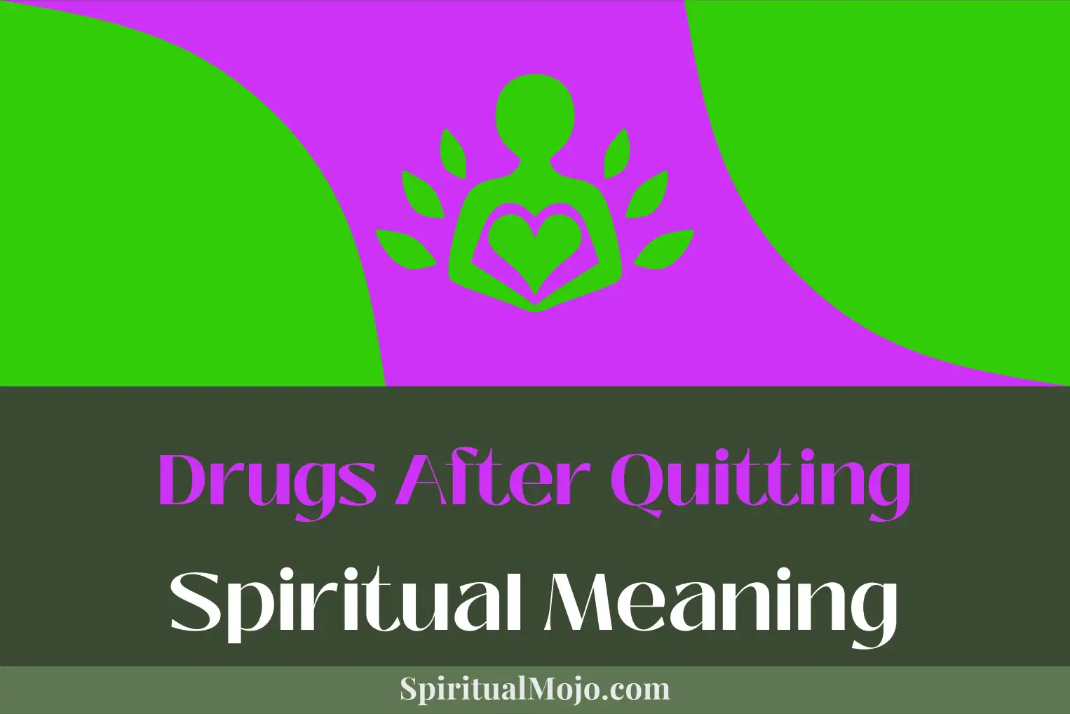 drugs after quitting spiritual meaning