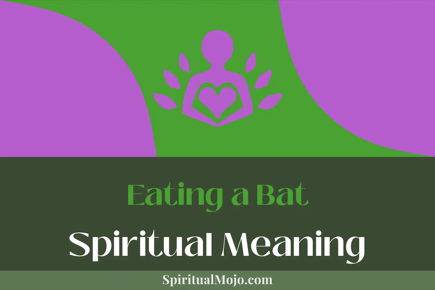 eating a bat spiritual meaning