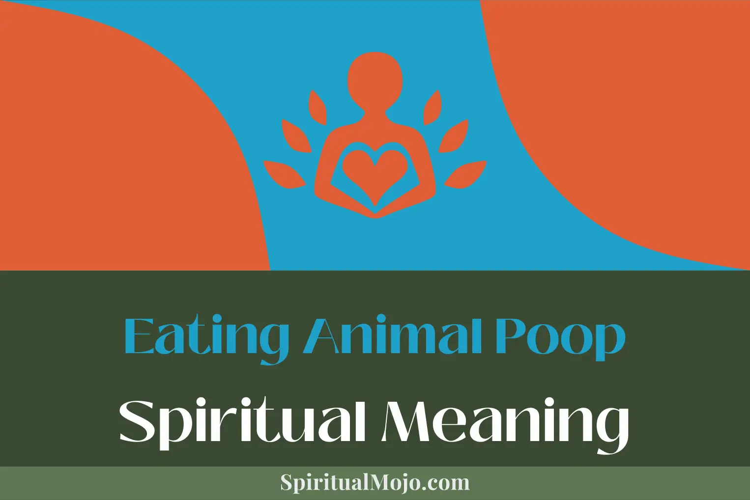 eating animal poop spiritual meaning