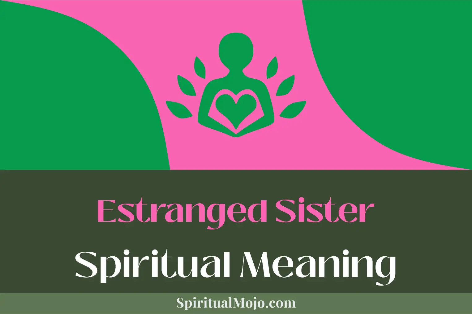 estranged sister spiritual meaning