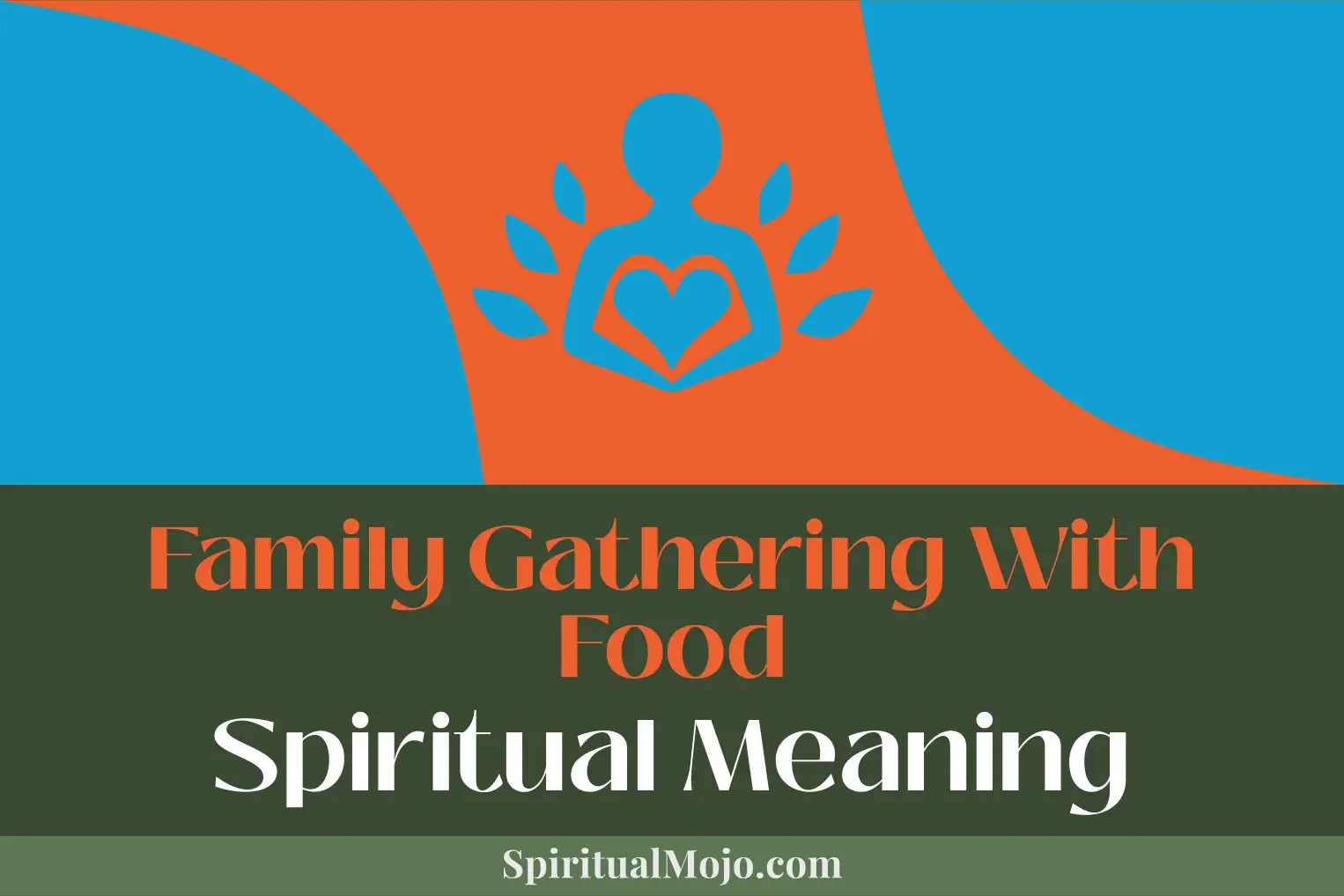 family gathering with food spiritual meaning