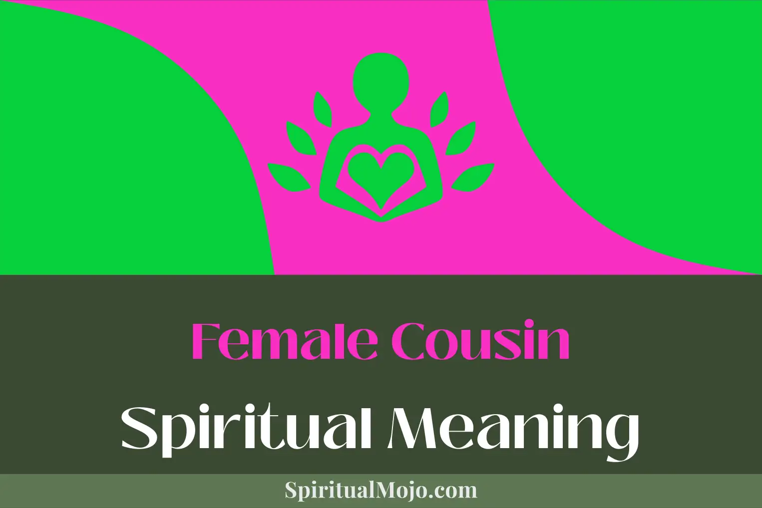 female cousin spiritual meaning