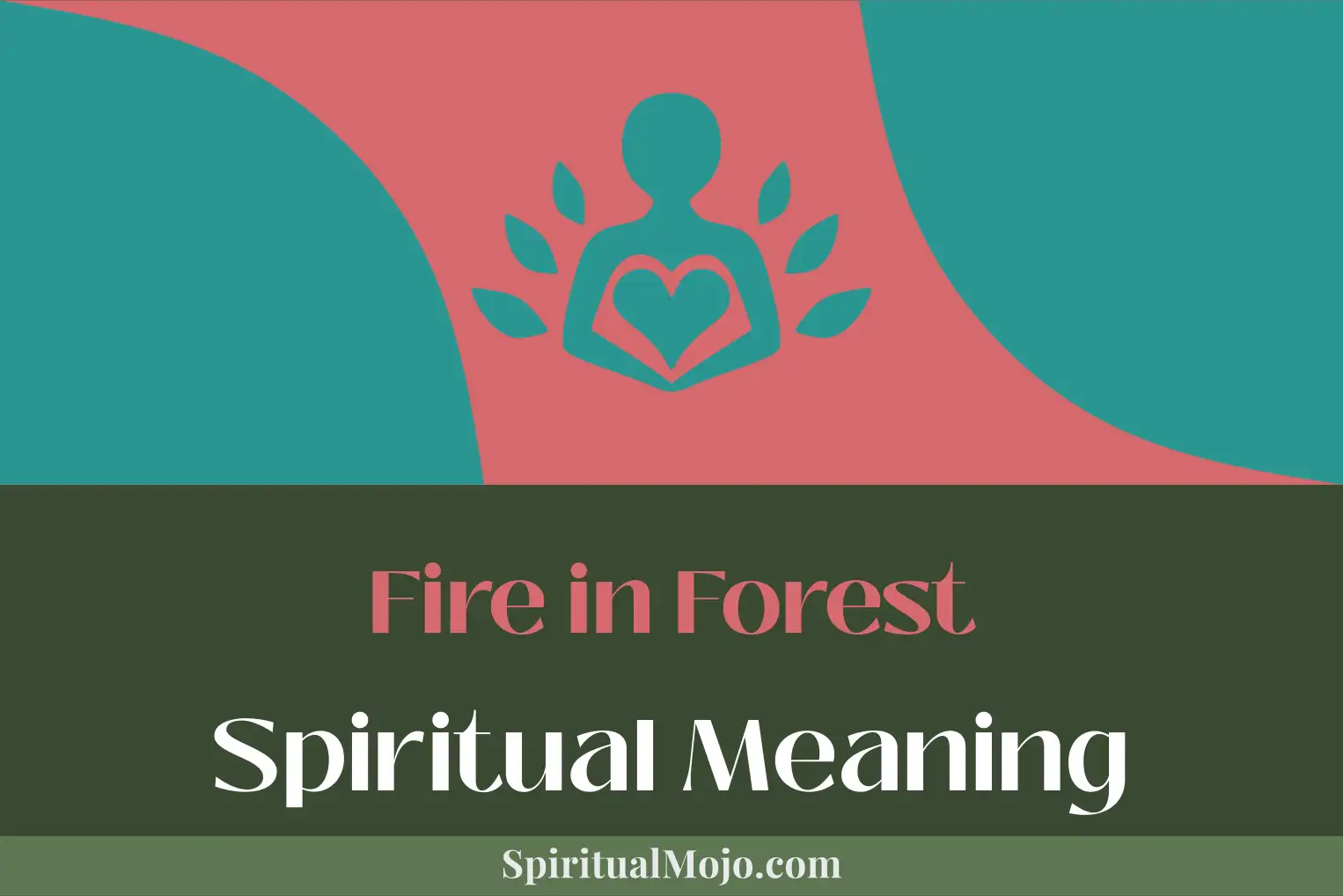 fire in forest spiritual meaning