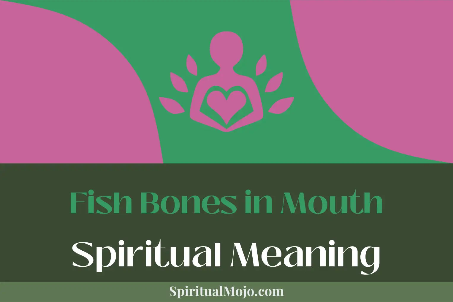 fish bones in mouth spiritual meaning