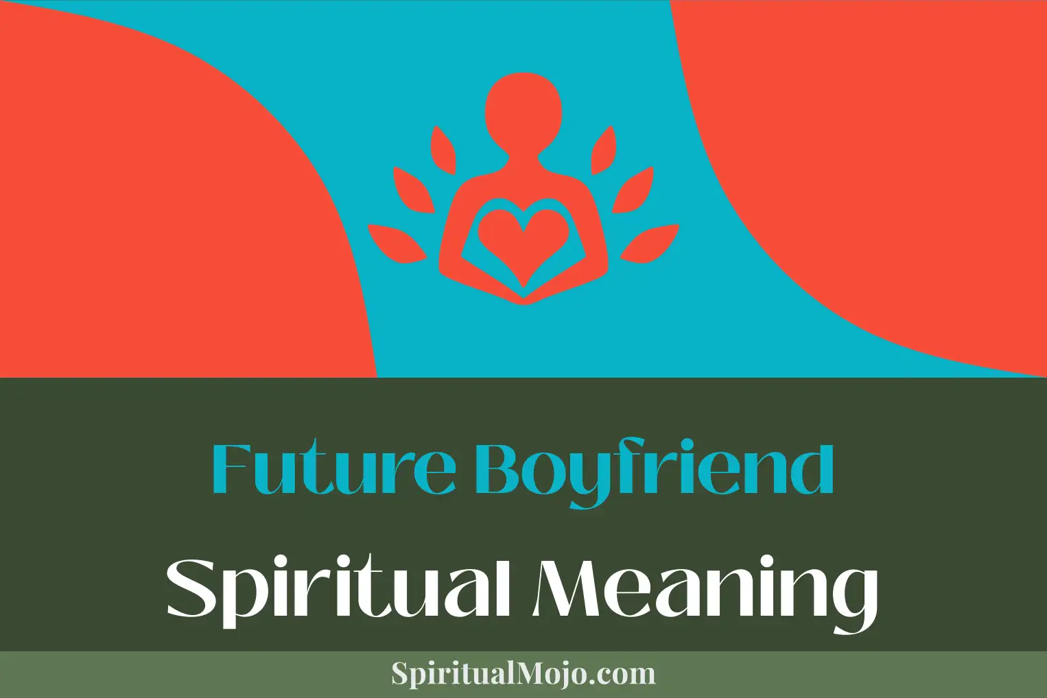 future boyfriend spiritual meaning