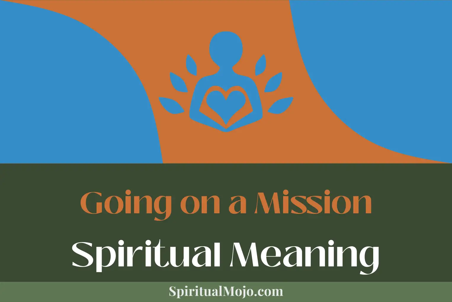 going on a mission spiritual meaning