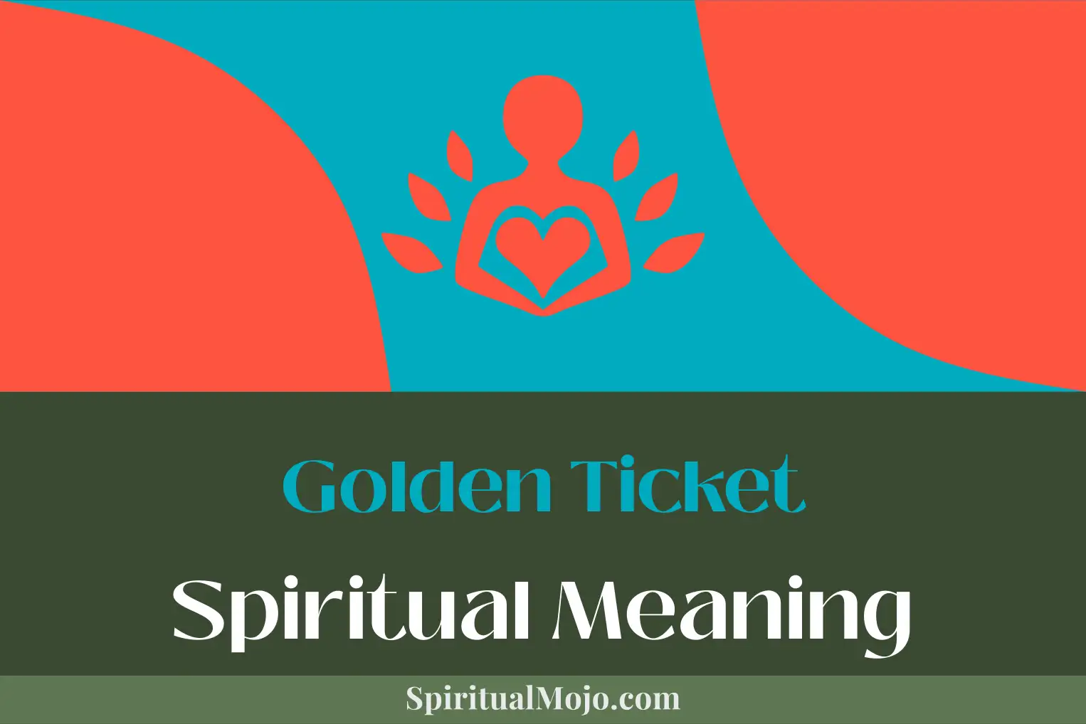 golden ticket spiritual meaning
