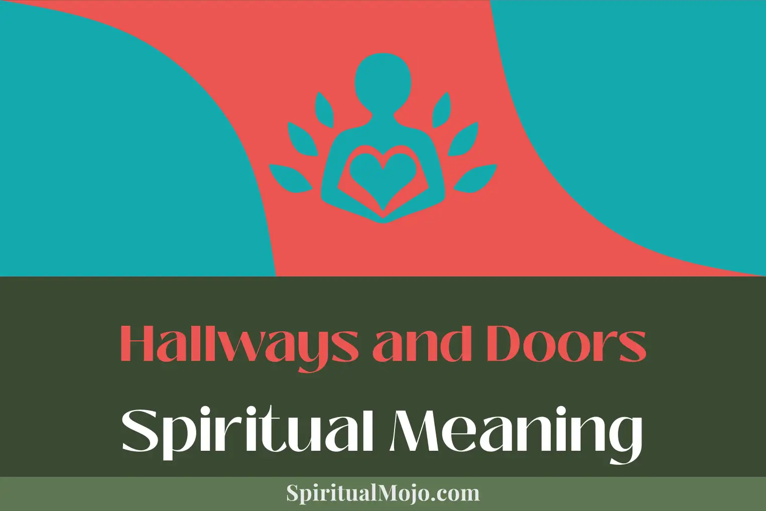 hallways and doors spiritual meaning