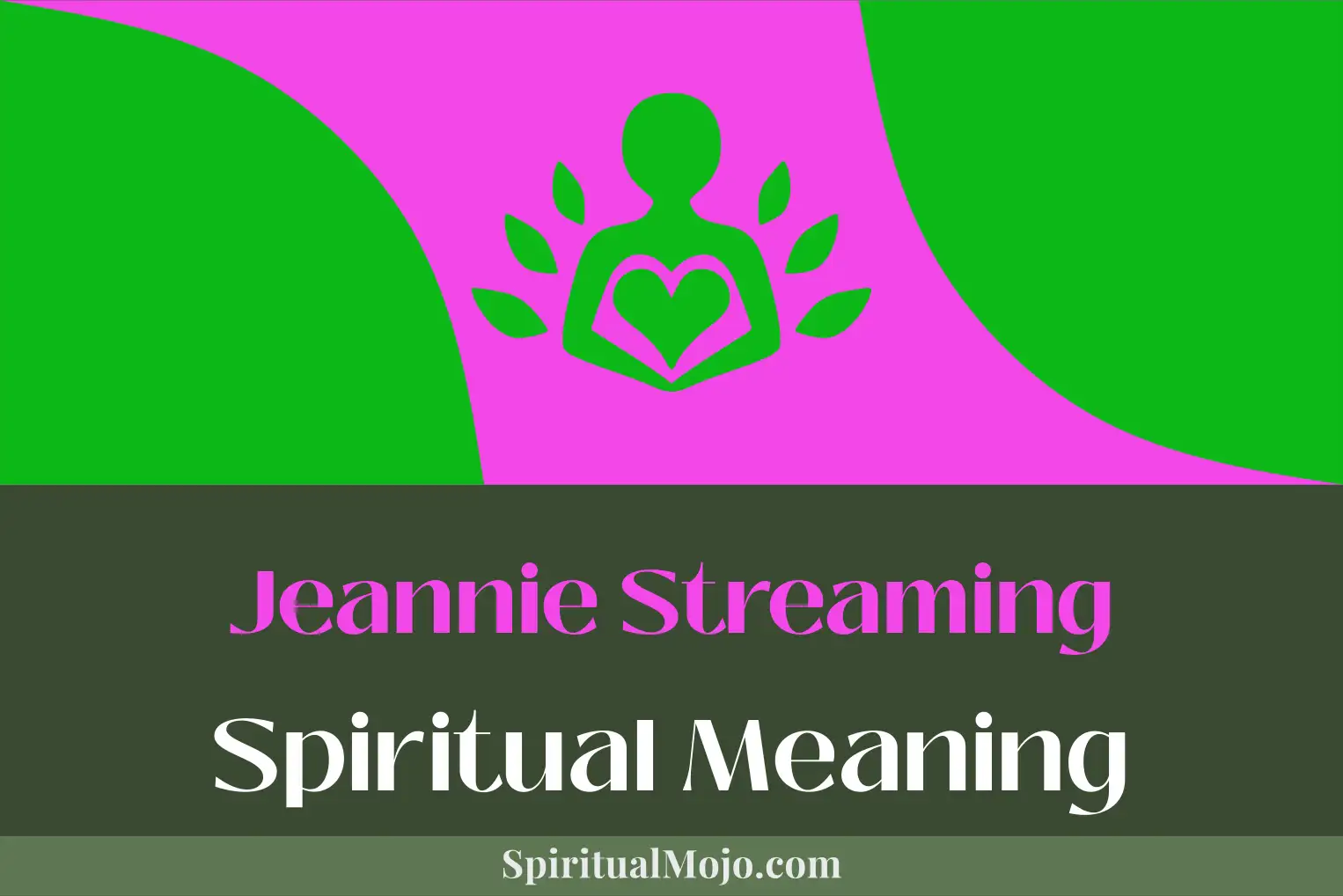 jeannie streaming spiritual meaning
