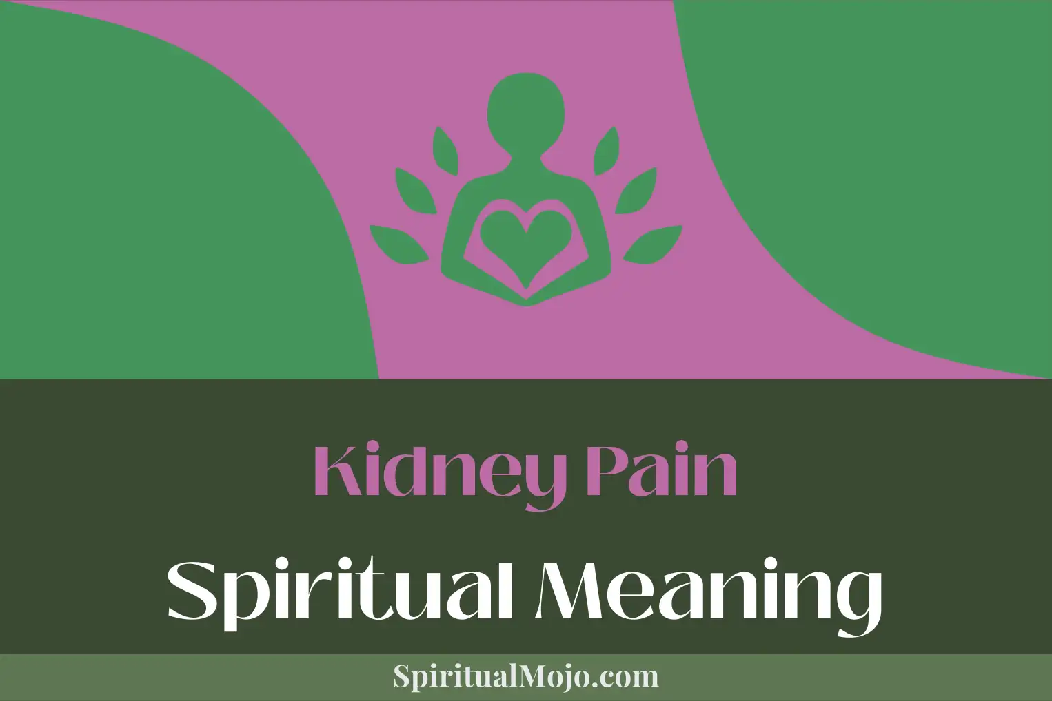 kidney pain spiritual meaning