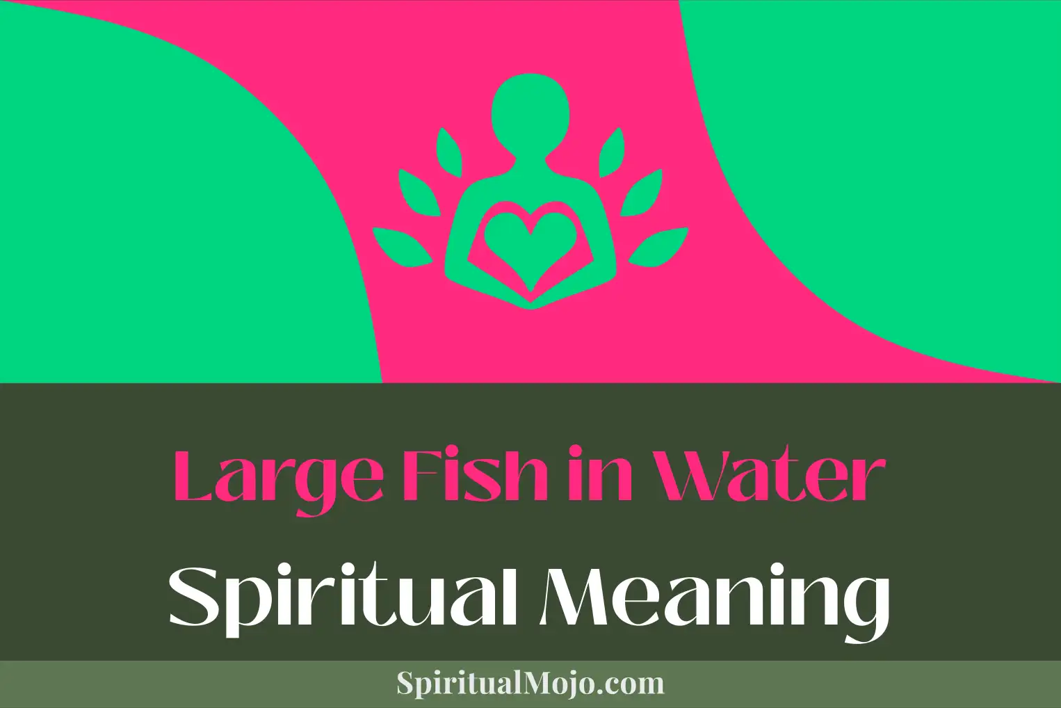 large fish in water spiritual meaning