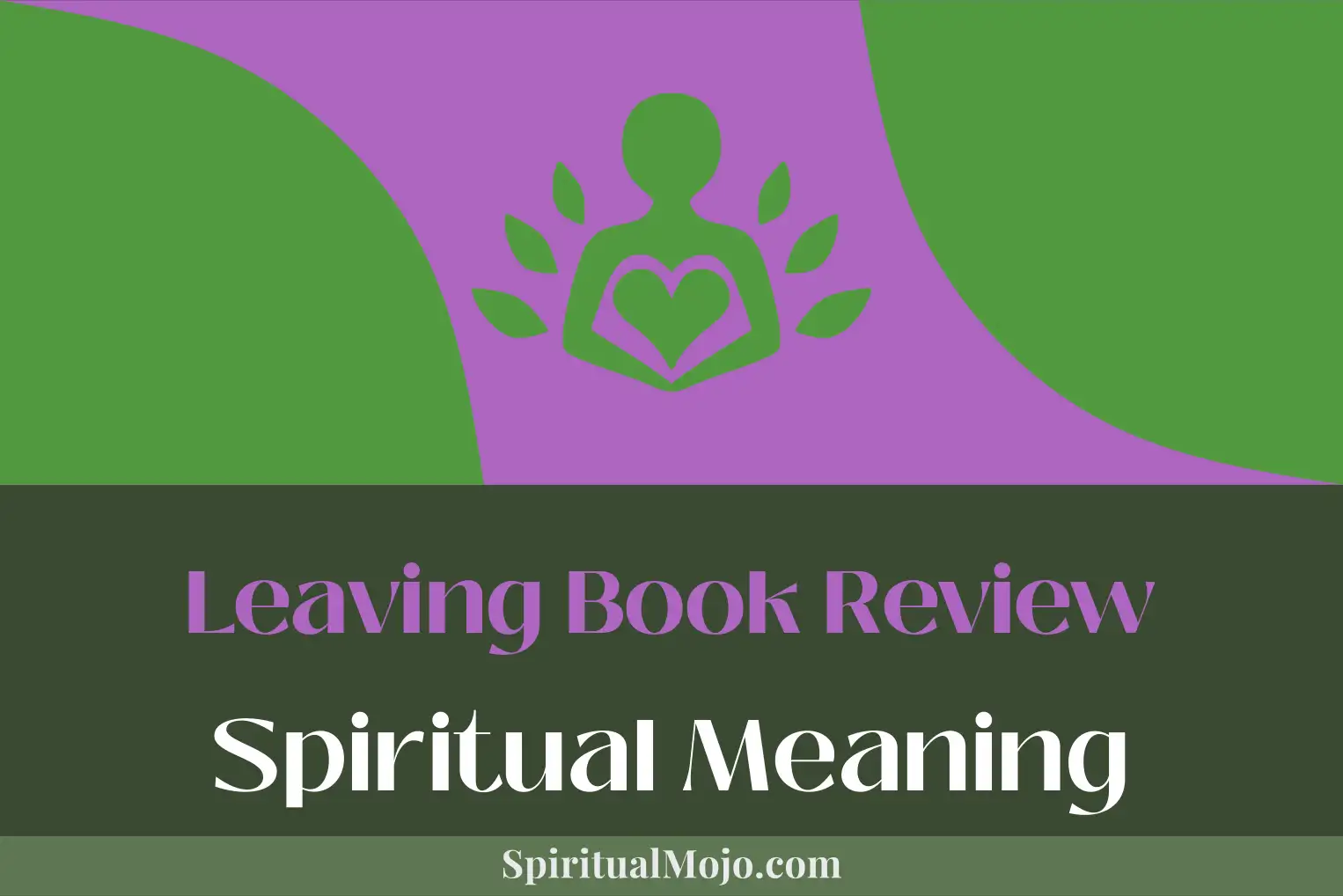 leaving book review spiritual meaning
