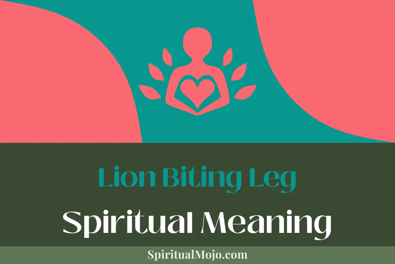 lion biting leg spiritual meaning