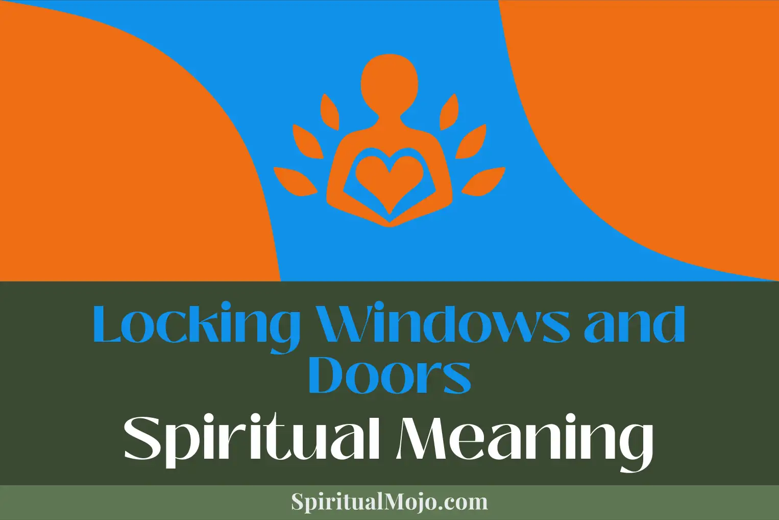 locking windows and doors spiritual meaning