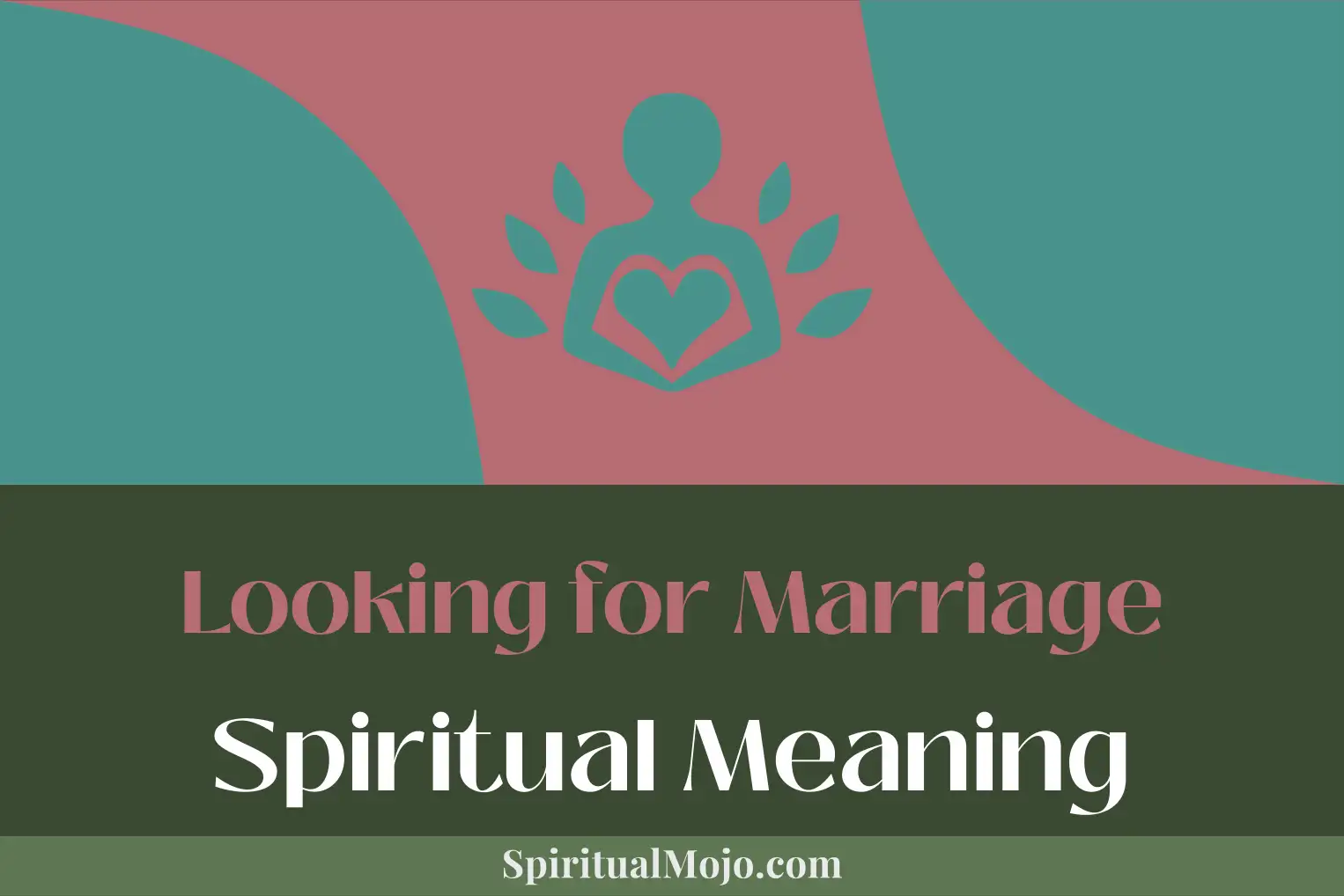 looking for marriage spiritual meaning